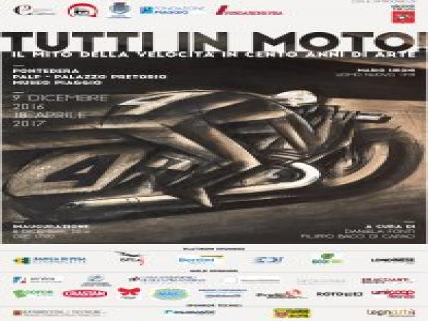 TUTTI IN MOTO! Il mito della velocità in cento anni di arte.